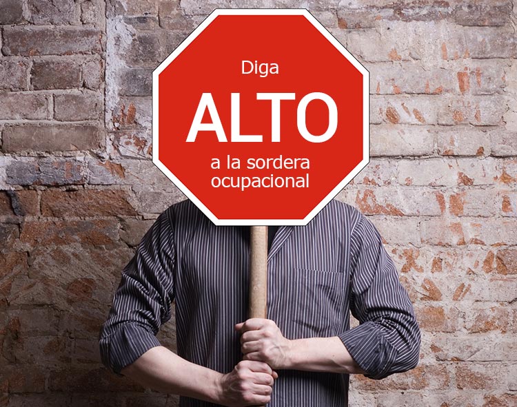 Diga «Alto» a la sordera ocupacional